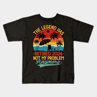 The Legend Has Retired 2024 Not My Problem Anymore Kids T-Shirt